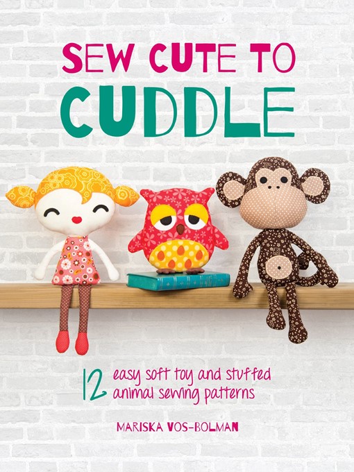 Title details for Sew Cute to Cuddle by Mariska Vos-Bolman - Available